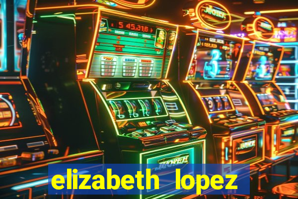 elizabeth lopez sanches nua